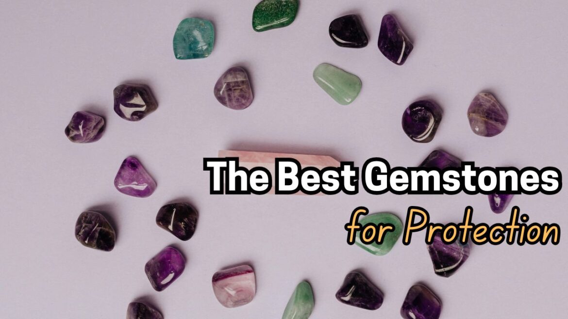 >alt>Gemstones for Protection>